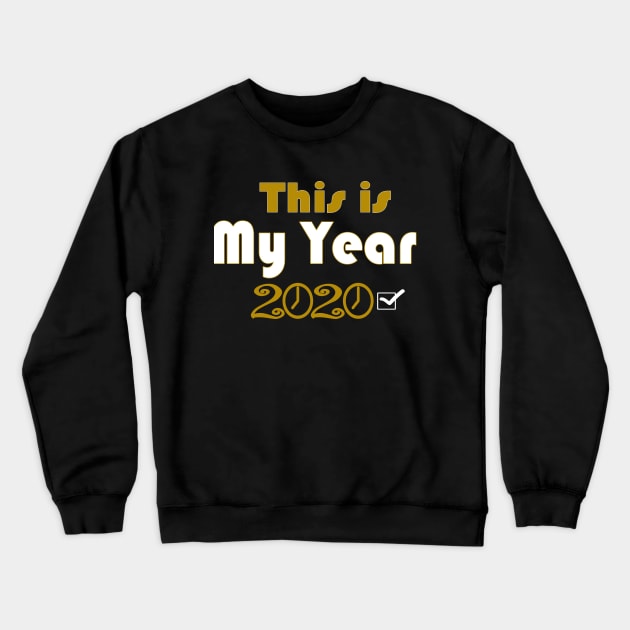 This is my Year Crewneck Sweatshirt by PinkBorn